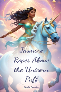 Jasmine Ropes Above the Unicorn Puff