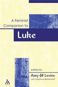 Feminist Companion to Luke (Feminist Companion to the New Testament and Early Christian Writings)