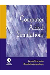 Computer Aided Simulations