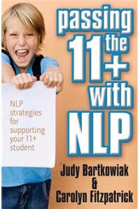 Passing the 11+ with Nlp - Nlp Strategies for Supporting Youpassing the 11+ with Nlp - Nlp Strategies for Supporting Your 11 Plus Student R 11 Plus St