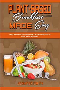 Plant Based Breakfast Made Easy