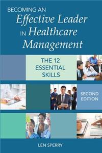 Becoming an Effective Leader in Healthcare Management