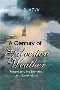 Century of Galveston Weather