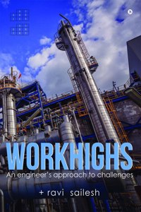 Workhighs : An engineerâ€™s approach to challenges