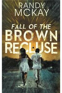 Fall of the Brown Recluse