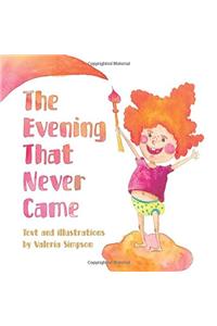 The Evening That Never Came
