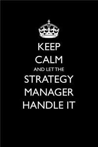 Keep Calm and Let the Strategy Manager Handle It