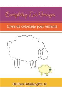 Complétez les images