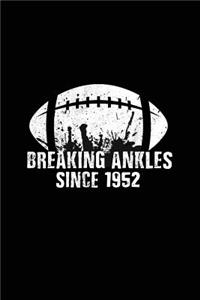 Breaking Ankles Since 1952