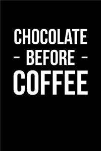 Chocolate Before Coffee