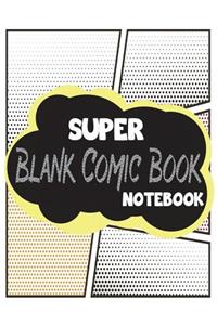 Super Blank Comic Book Notebook