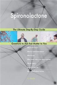 Spironolactone; The Ultimate Step-By-Step Guide