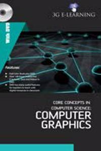 Core Concepts In Computer Science: Computer Graphics (Book With Dvd)