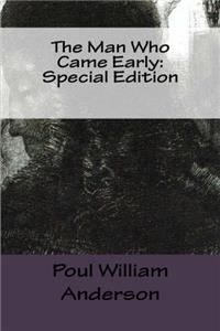 The Man Who Came Early: Special Edition