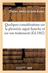 Quelques Considérations Sur La Pleurésie Aiguë Franche Et Sur Son Traitement