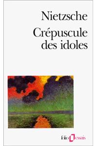 Crepuscule Des Idoles