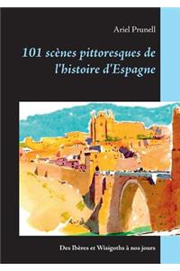 101 scènes pittoresques de l'histoire d'Espagne