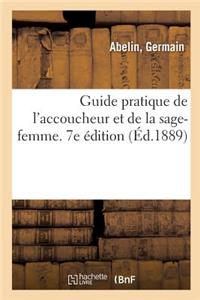 Guide Pratique de l'Accoucheur Et de la Sage-Femme. 7e Édition