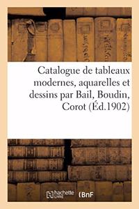 Catalogue de Tableaux Modernes, Aquarelles Et Dessins Par Bail, Boudin, Corot