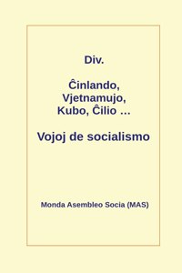 Cinlando, Vjetnamujo, Kubo, Cilio ... Vojoj de socialismo