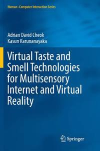 Virtual Taste and Smell Technologies for Multisensory Internet and Virtual Reality