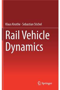 Rail Vehicle Dynamics