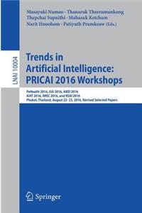 Trends in Artificial Intelligence: Pricai 2016 Workshops