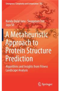 Metaheuristic Approach to Protein Structure Prediction