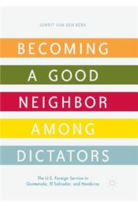 Becoming a Good Neighbor Among Dictators