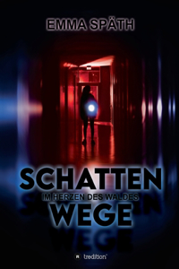 Schattenwege - Im Herzen des Waldes