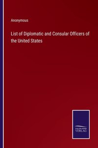 List of Diplomatic and Consular Officers of the United States