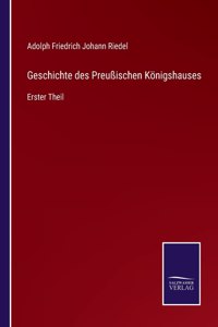 Geschichte des Preußischen Königshauses