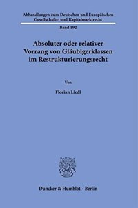 Absoluter Oder Relativer Vorrang Von Glaubigerklassen Im Restrukturierungsrecht