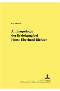 Anthropologie Der Erziehung Bei Horst-Eberhard Richter