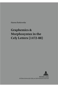 Graphemics and Morphosyntax in the Cely Letters (1472-88)