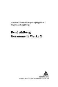 René Ahlberg- Gesammelte Werke X
