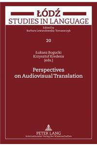 Perspectives on Audiovisual Translation