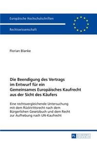 Beendigung Des Vertrags Im Entwurf Fuer Ein Gemeinsames Europaeisches Kaufrecht Aus Der Sicht Des Kaeufers