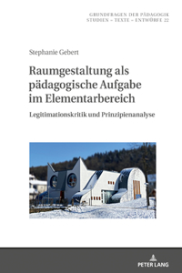 Raumgestaltung als paedagogische Aufgabe im Elementarbereich