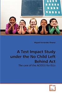 Test Impact Study under the No Child Left Behind Act