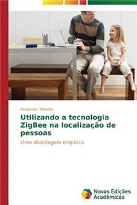 Utilizando a tecnologia ZigBee na localização de pessoas