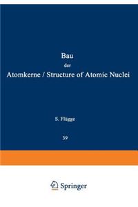 Structure of Atomic Nuclei / Bau Der Atomkerne