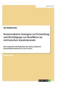 Kommunikative Strategien zur Vermeidung und Bewältigung von Konflikten im telefonischen Kundenkontakt