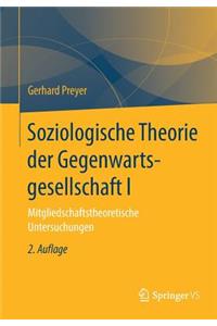Soziologische Theorie Der Gegenwartsgesellschaft I