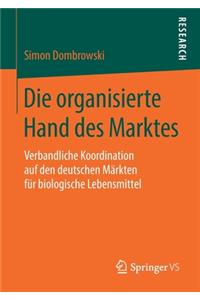 Die Organisierte Hand Des Marktes