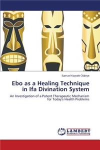 Ebo as a Healing Technique in Ifa Divination System