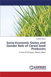 Socio-Economic Status and Gender Role of Cereal Seed Producers