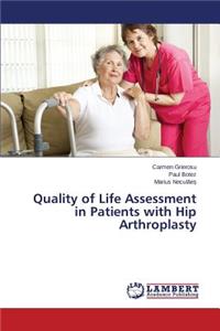 Quality of Life Assessment in Patients with Hip Arthroplasty