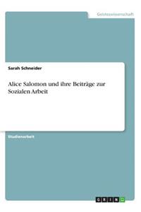 Alice Salomon und ihre Beiträge zur Sozialen Arbeit