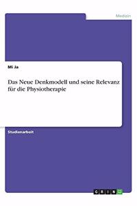 Neue Denkmodell und seine Relevanz für die Physiotherapie